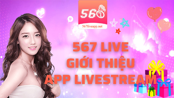 giới thiệu 567live