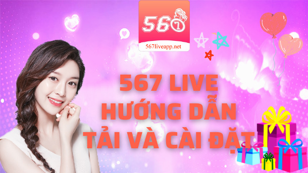 tải và cài đặt 567live