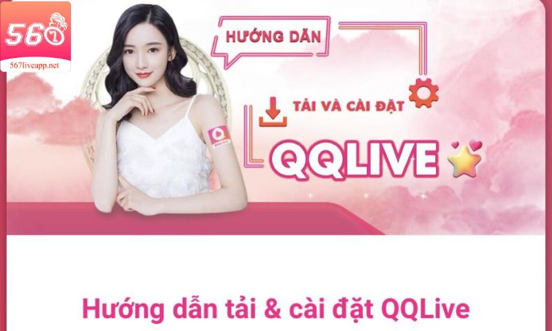 Hướng dẫn tải app QQLive cho hệ điều hành Android và IOS